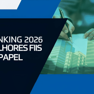 Melhores Fundos de Investimento Imobiliário (FIIs) de Papel 2026
