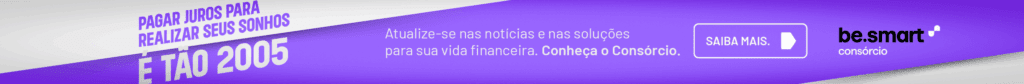 Banner sobre consórcio be.smart – alternativa sem juros para realizar sonhos
