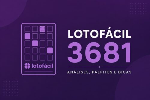 Sorteio do Lotofácil 3681, com detalhes sobre análises, palpites e dicas para apostar com mais chances de ganhar.